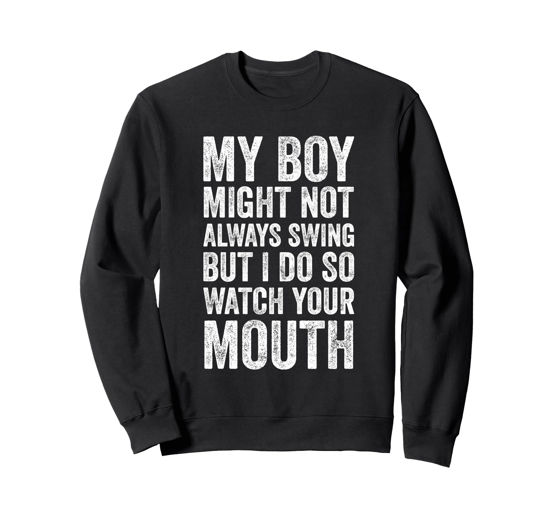 My Might Not Always Swing But I Do Sweatshirt - Unique Graphic for Adults - T-Shirt, Sweatshirt, Hoodie