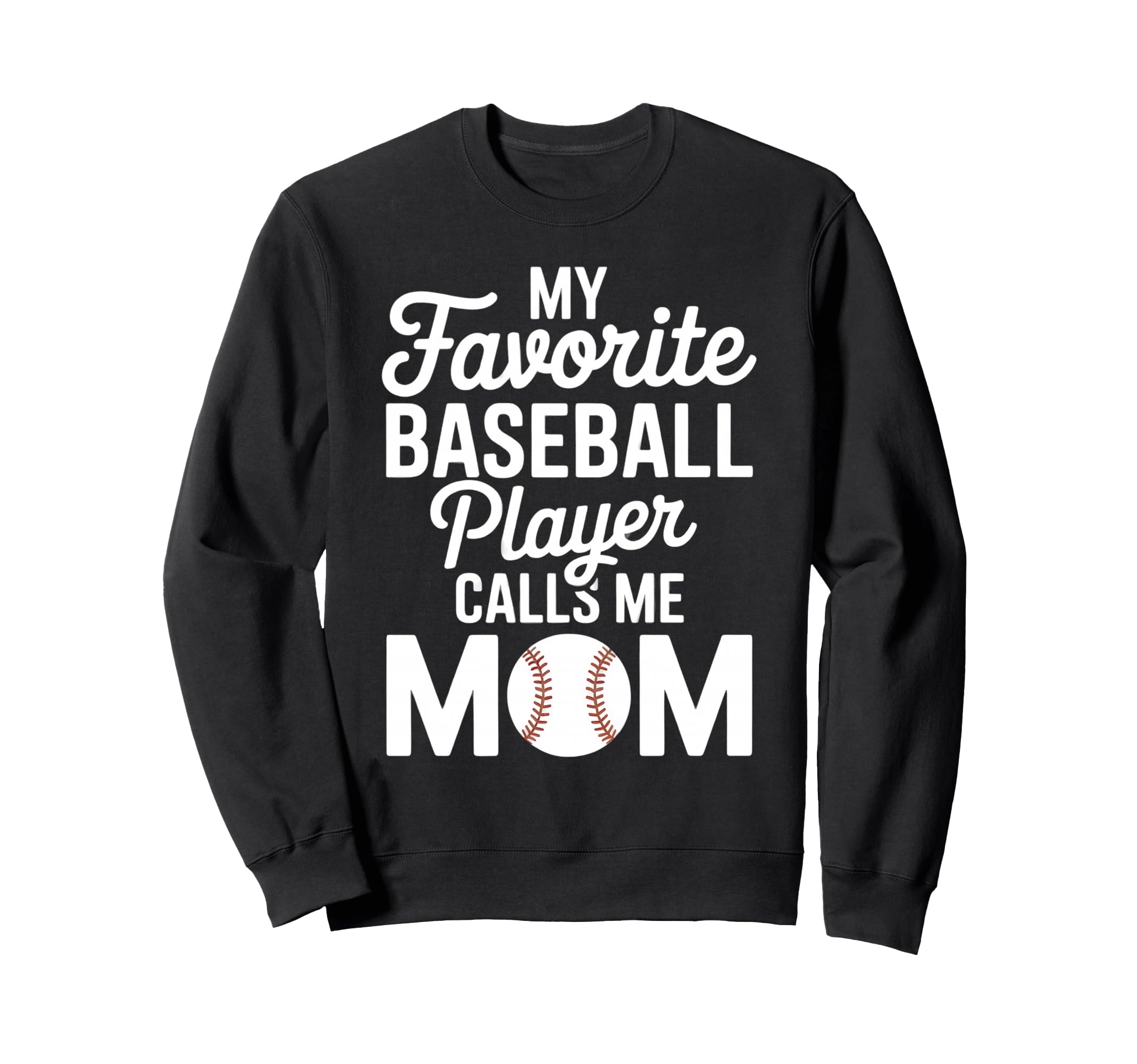 My Favorite Baseball Player Calls Sweatshirt - Aesthetic Graphic Men Women - T-Shirt, Sweatshirt, Hoodie