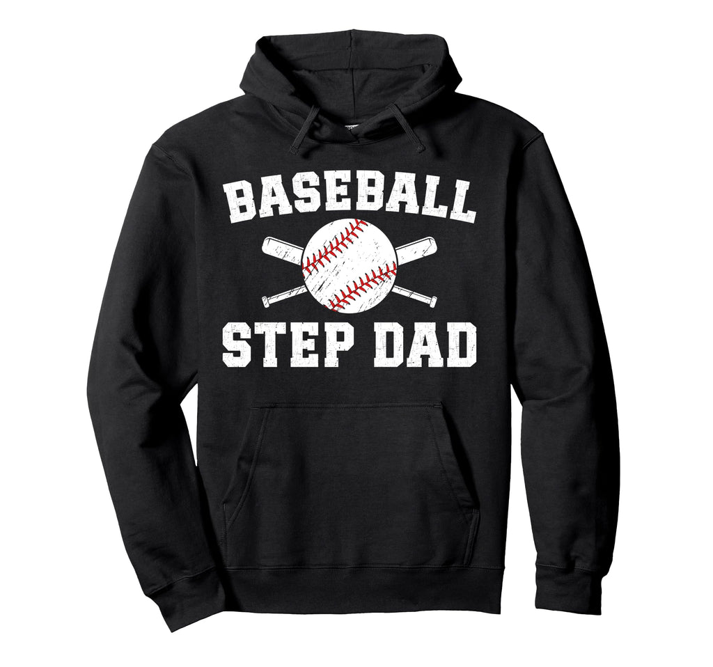 Baseball Step Dad Baseball Player Hoodie - Casual Everyday Wear Men Women - T-Shirt, Sweatshirt, Hoodie