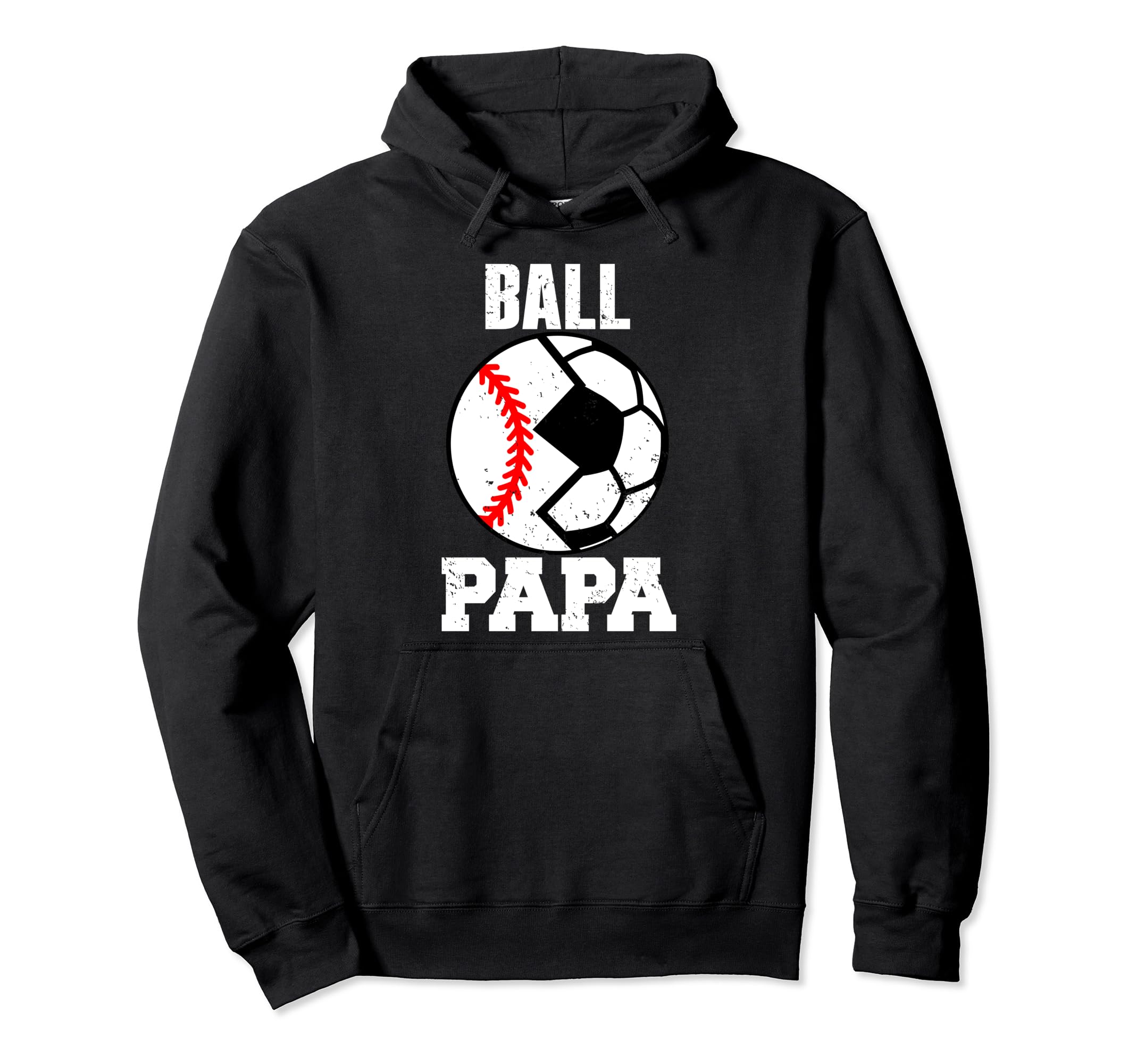 Ball Papa Funny Soccer Baseball Papa Hoodie - Trendy Graphic Men Women - T-Shirt, Sweatshirt, Hoodie