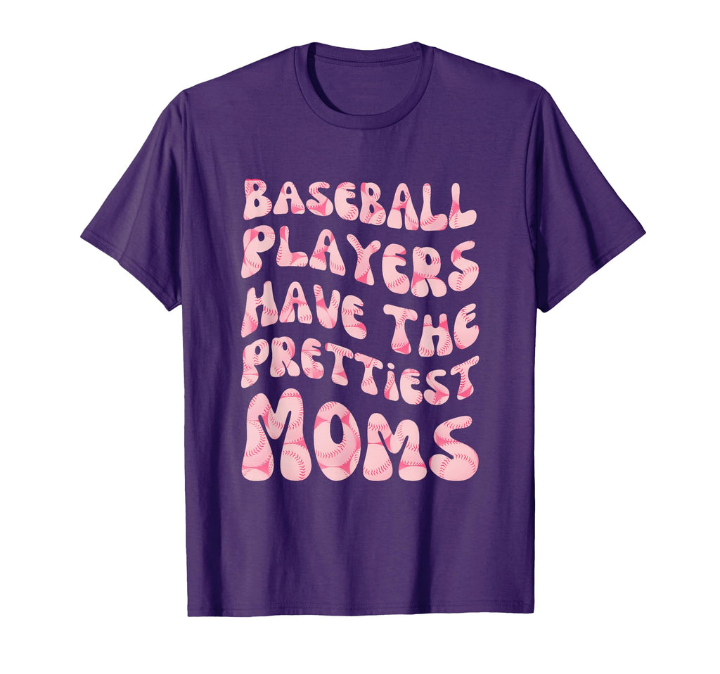 Baseball Players Have Prettiest Moms T-Shirt - Aesthetic Graphic Unisex - T-Shirt, Sweatshirt, Hoodie