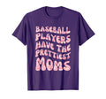Baseball Players Have Prettiest Moms T-Shirt - Aesthetic Graphic Unisex - T-Shirt, Sweatshirt, Hoodie