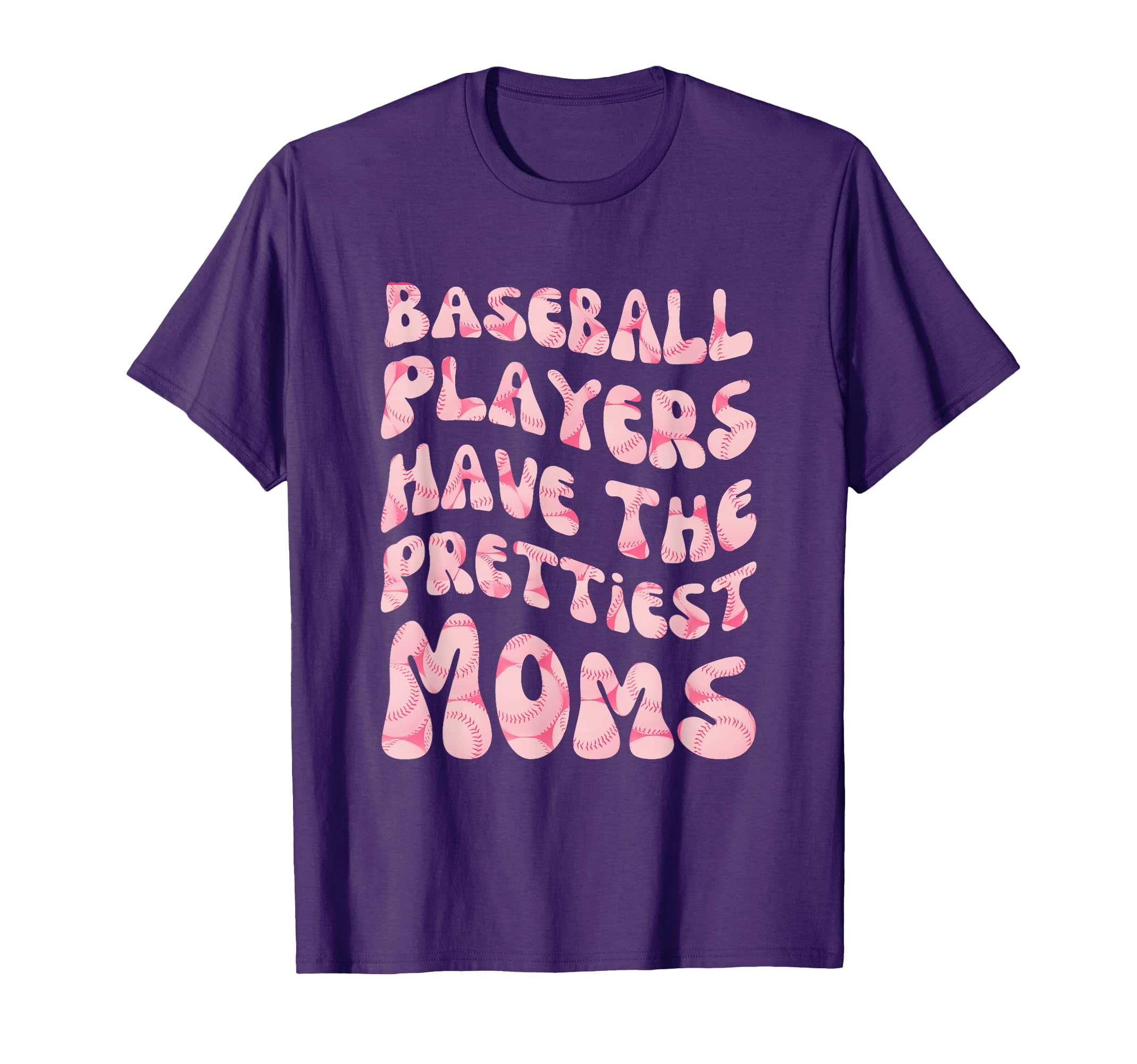 Baseball Players Have Prettiest Moms T-Shirt - Aesthetic Graphic Unisex - T-Shirt, Sweatshirt, Hoodie