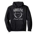 Sideline Baseball Mom Social Club Hoodie - Casual Everyday Wear Unisex - T-Shirt, Sweatshirt, Hoodie