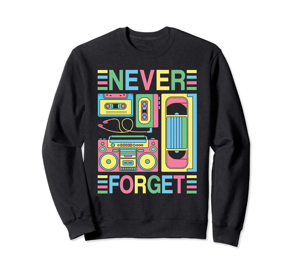 Never Forget 80S 90S Cassette Tape Sweatshirt - Trendy Graphic for Adults - T-Shirt, Sweatshirt, Hoodie