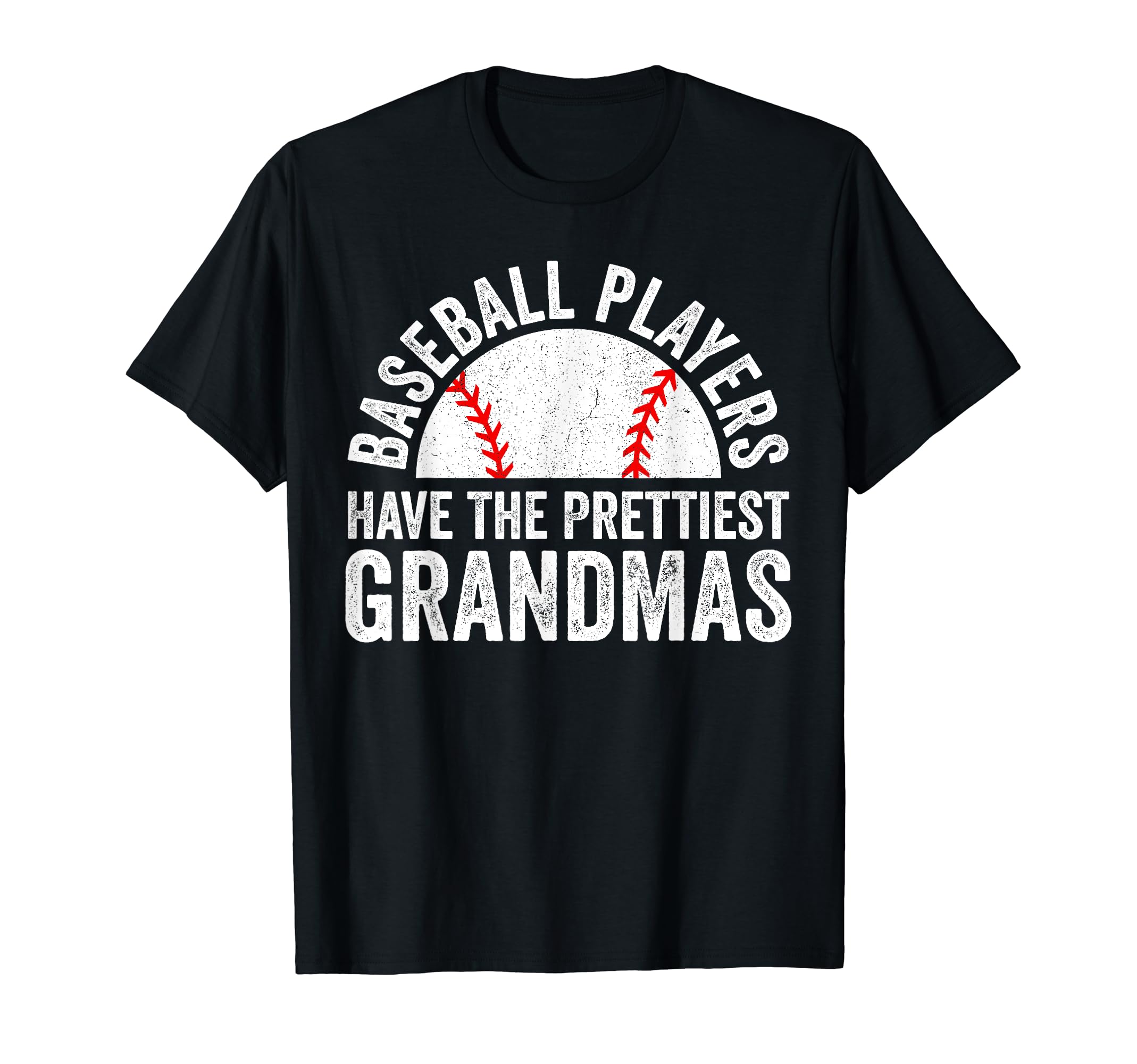Baseball Players Have Prettiest Grandmas T-Shirt - Trendy Graphic Men Women - T-Shirt, Sweatshirt, Hoodie
