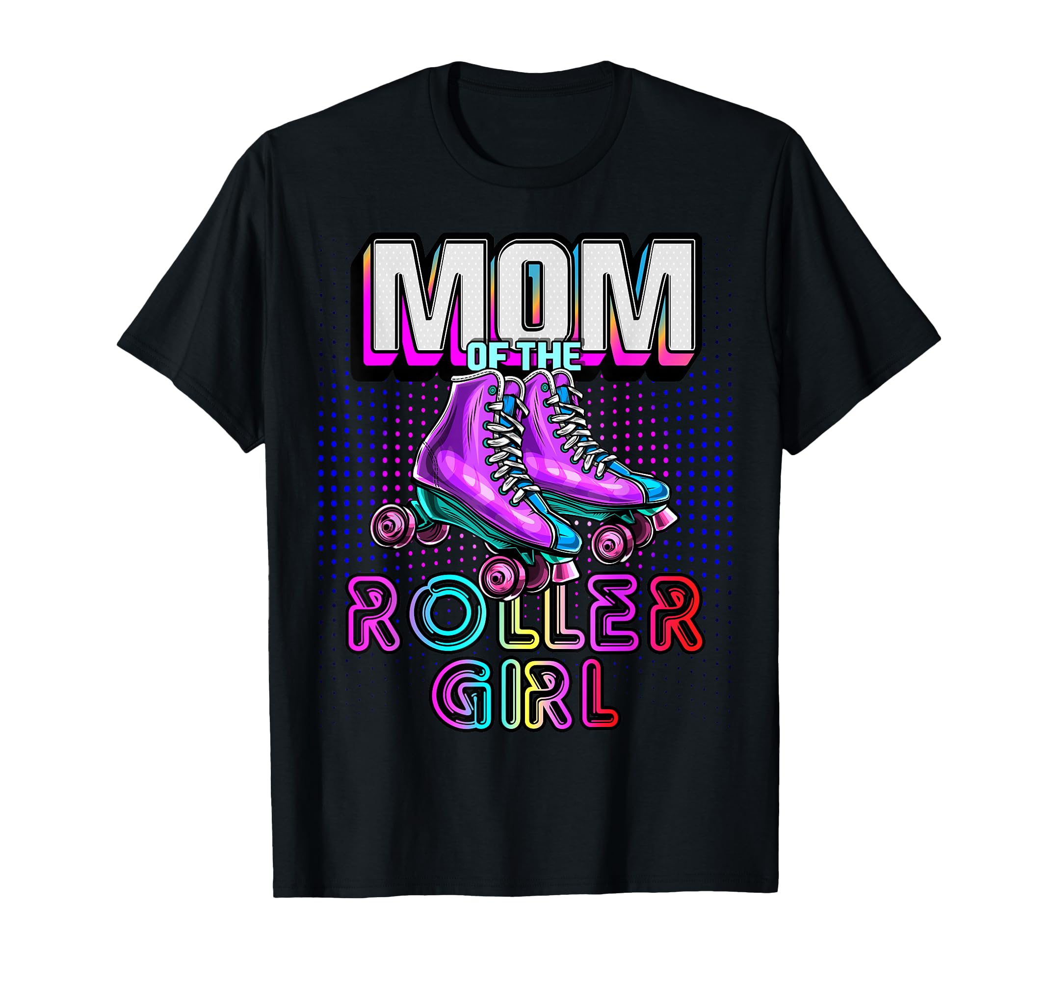 Mom Roller Roller Skating Birthday T-Shirt - Novelty Apparel Men Women - T-Shirt, Sweatshirt, Hoodie