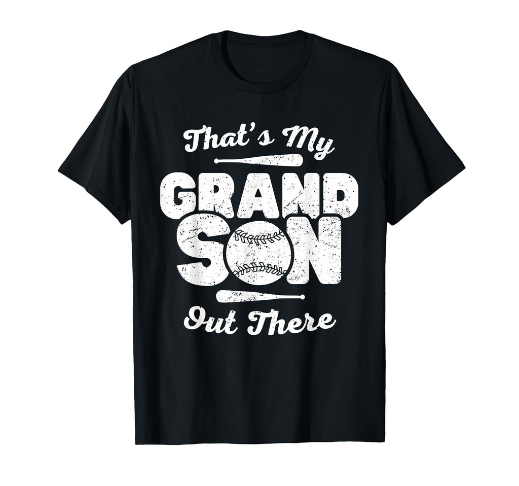 Thats My Grandson Out There Baseball T-Shirt - Streetwear Style for Adults - T-Shirt, Sweatshirt, Hoodie