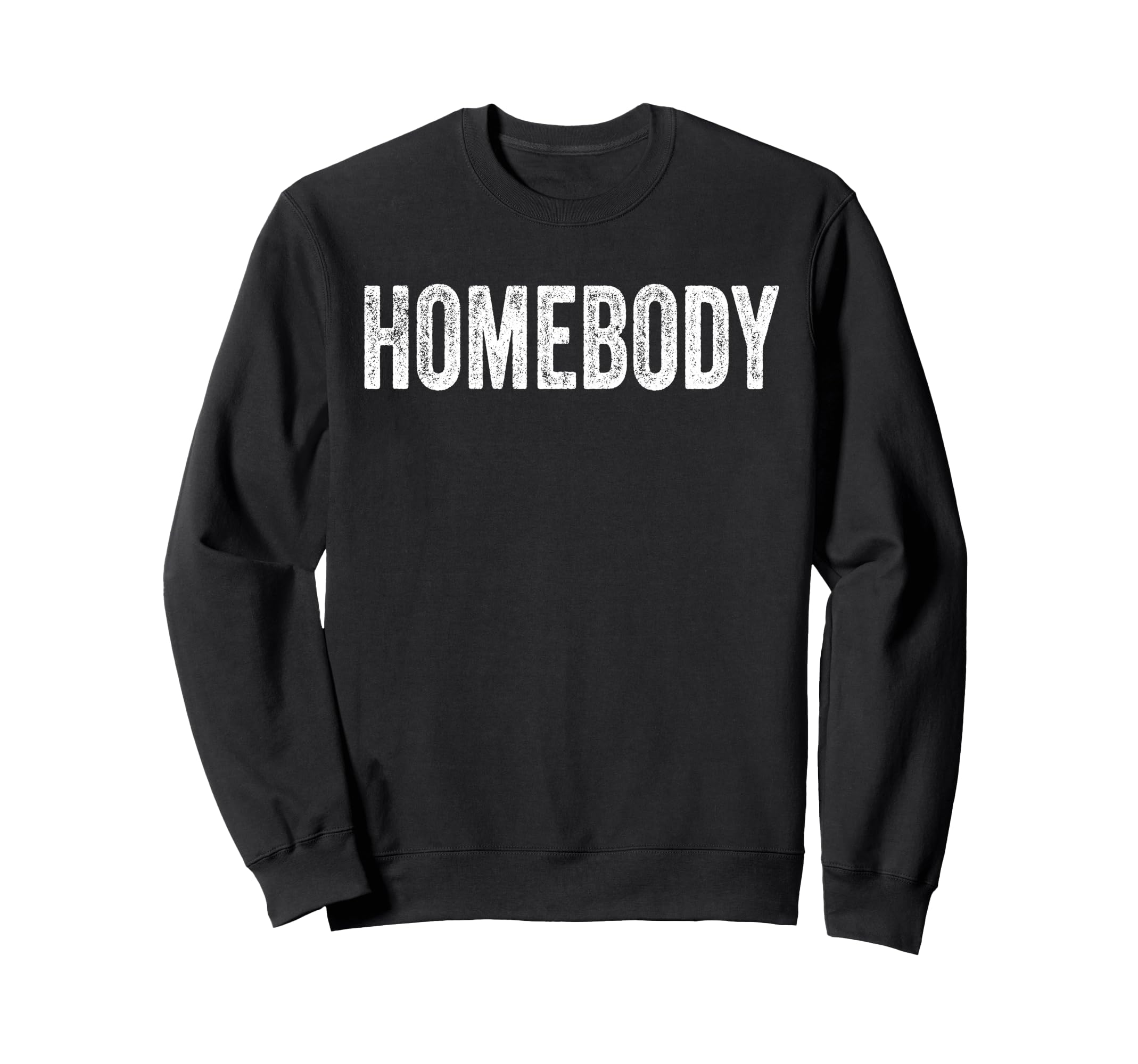 Homebody Home Body Introvert Sweatshirt - Aesthetic Graphic for Adults - T-Shirt, Sweatshirt, Hoodie
