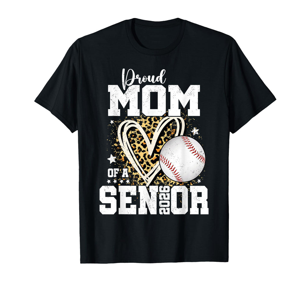 Proud Mom 2026 Senior Baseball Graduation T-Shirt - Novelty Apparel Unisex - T-Shirt, Sweatshirt, Hoodie