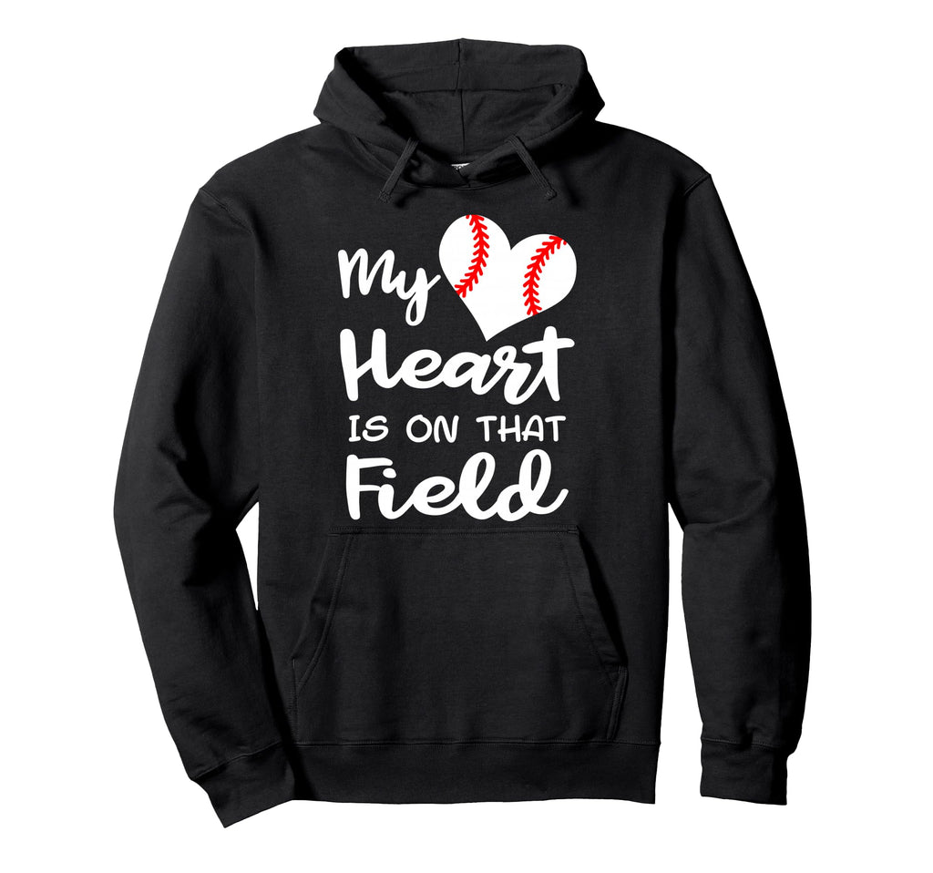 My Heart Is That Field Funny Baseball Hoodie - Fun Novelty Design Unisex - T-Shirt, Sweatshirt, Hoodie