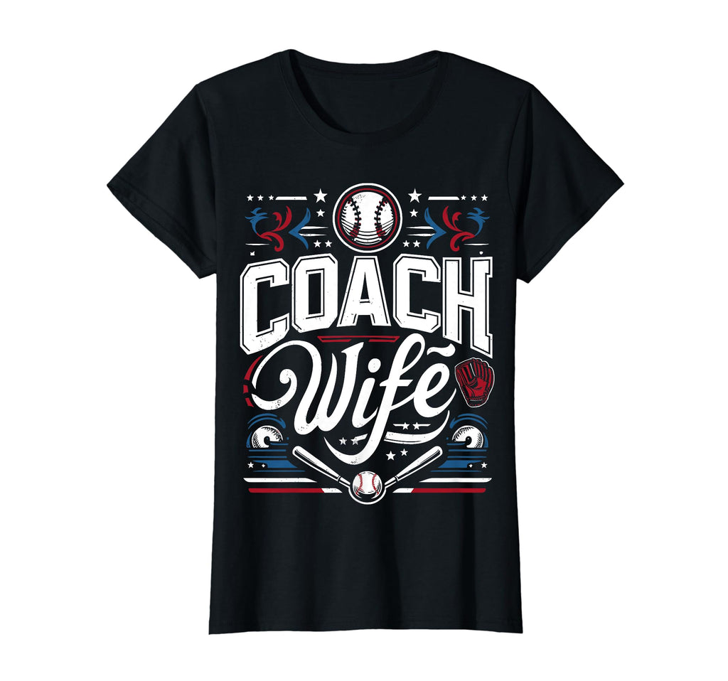 Coach Wife Baseball Wife Mom Baseball T-Shirt - Unique Graphic Men Women - T-Shirt, Sweatshirt, Hoodie