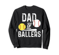 Dad Ballers Funny Dad Baseball And Sweatshirt - Trendy Graphic Unisex - T-Shirt, Sweatshirt, Hoodie