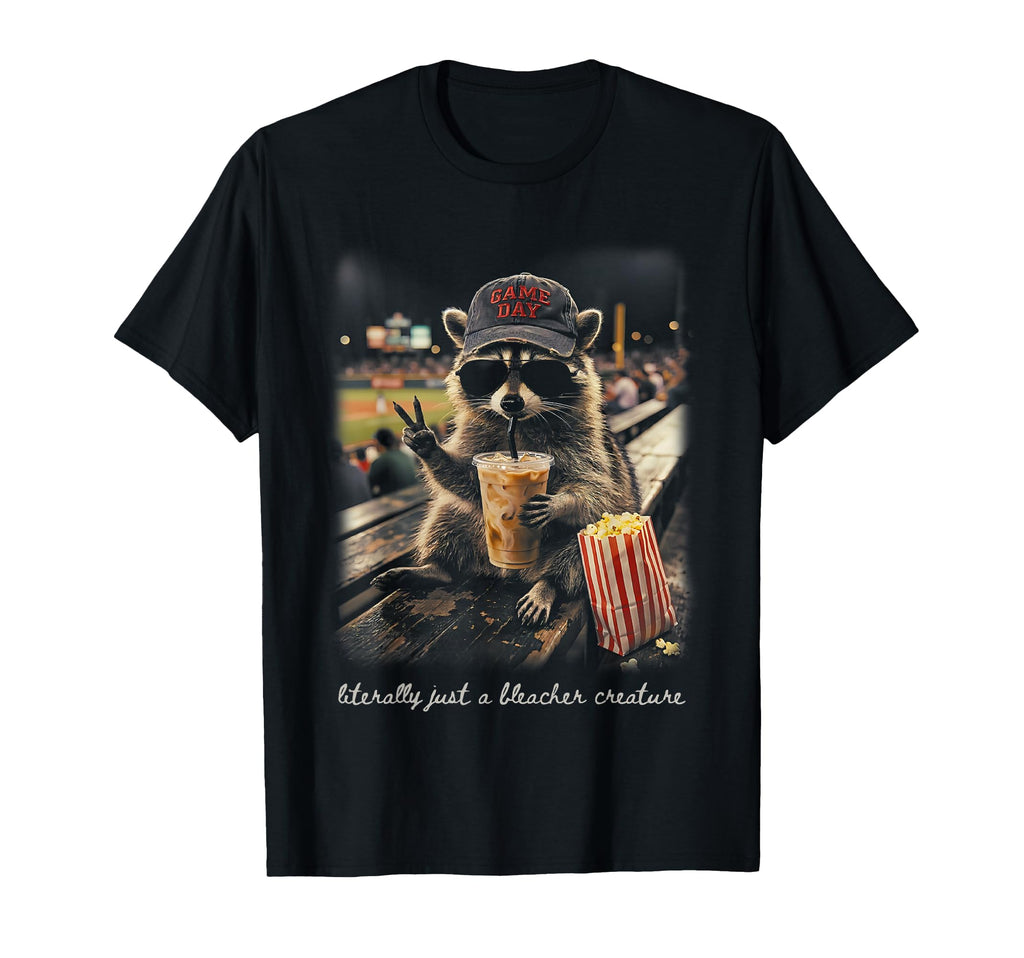 Literally Bleacher Creature Raccoon T-Shirt - Aesthetic Graphic Unisex - T-Shirt, Sweatshirt, Hoodie