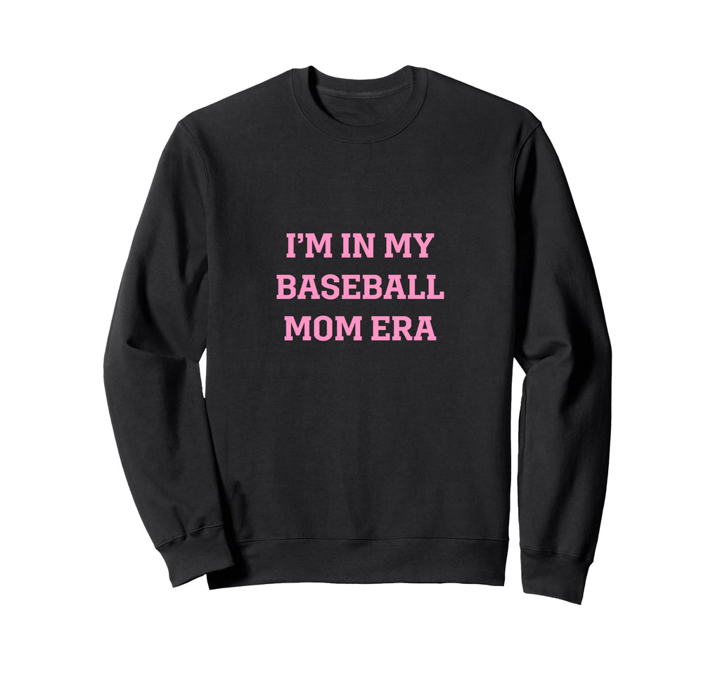 Funny Baseball Mom Era Sweatshirt - Aesthetic Graphic Men Women - T-Shirt, Sweatshirt, Hoodie