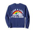 Take Its Book Reading Rainbow Sweatshirt - Streetwear Style for Adults - T-Shirt, Sweatshirt, Hoodie