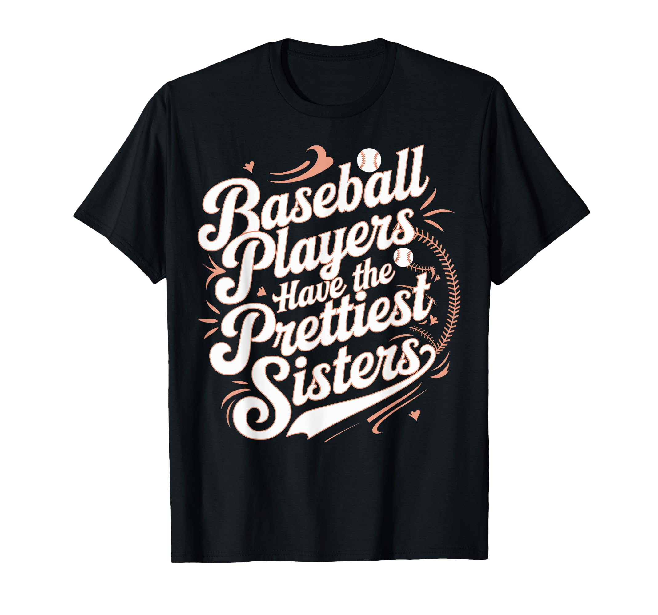 Baseball Players Prettiest T-Shirt - Casual Everyday Wear for Adults - T-Shirt, Sweatshirt, Hoodie