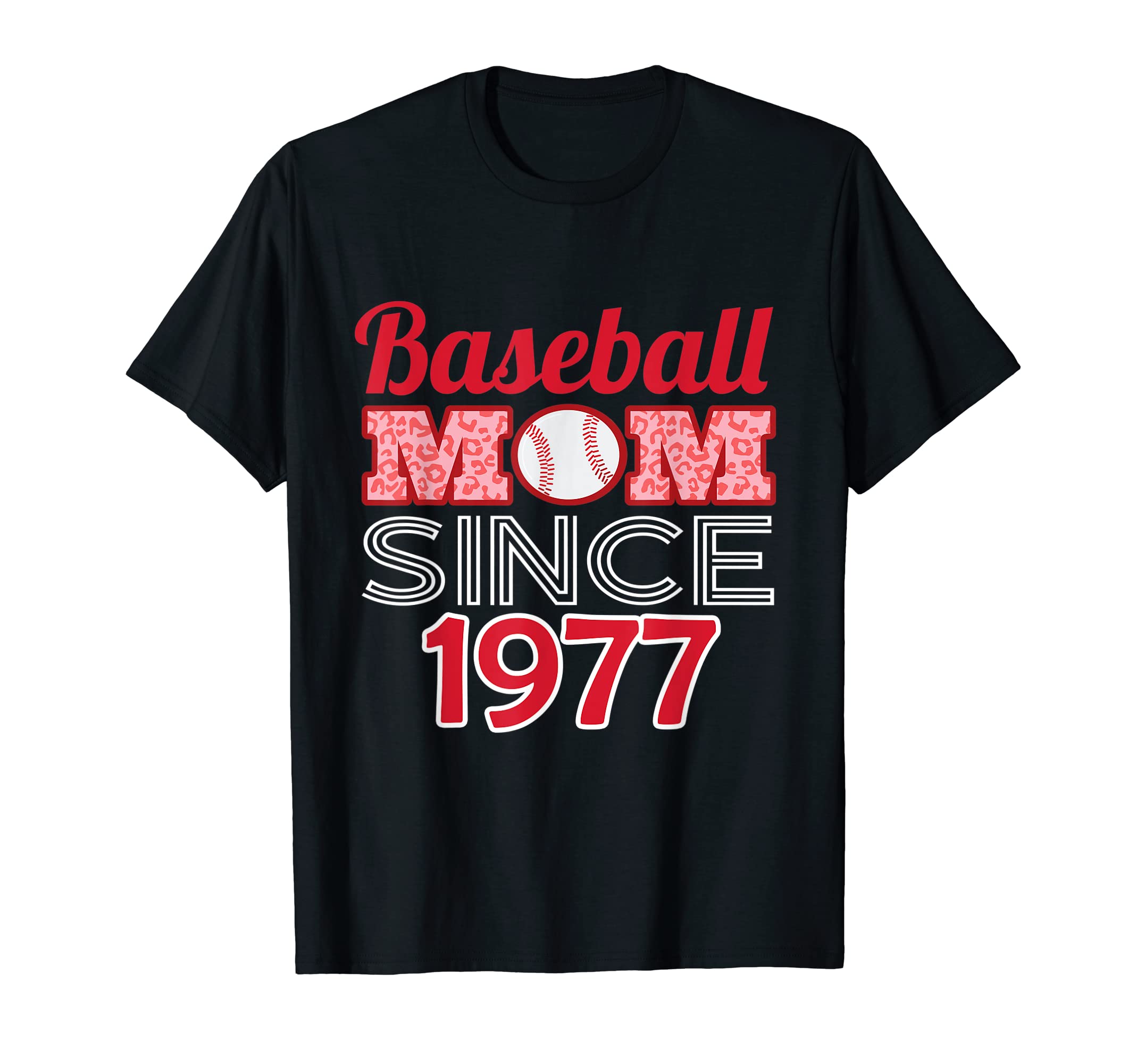 Baseball Mom Since 1977 T-Shirt - Trendy Graphic Unisex - T-Shirt, Sweatshirt, Hoodie