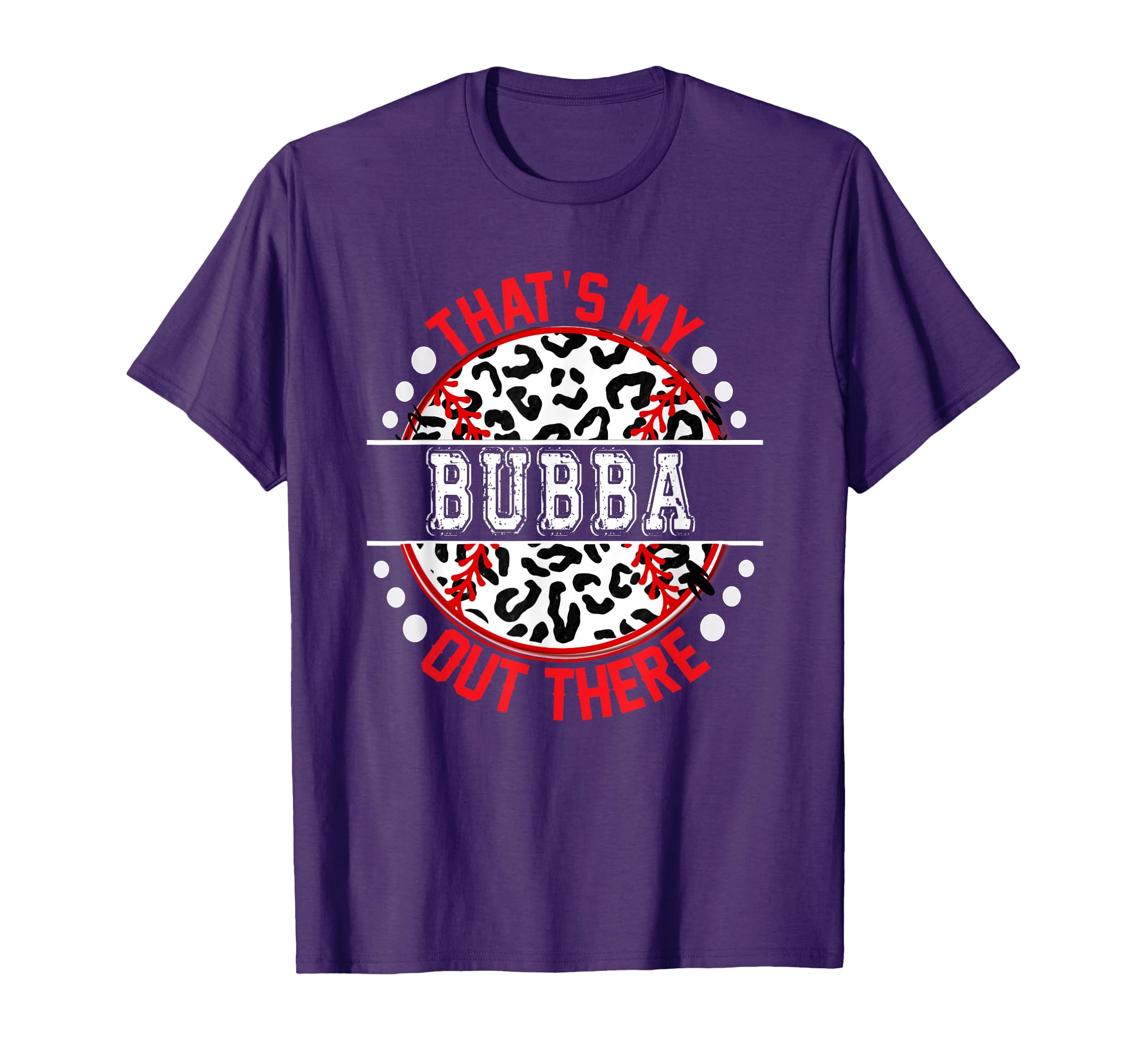 Thats My Bubba Out There Baseball T-Shirt - Minimalist Print Men Women - T-Shirt, Sweatshirt, Hoodie