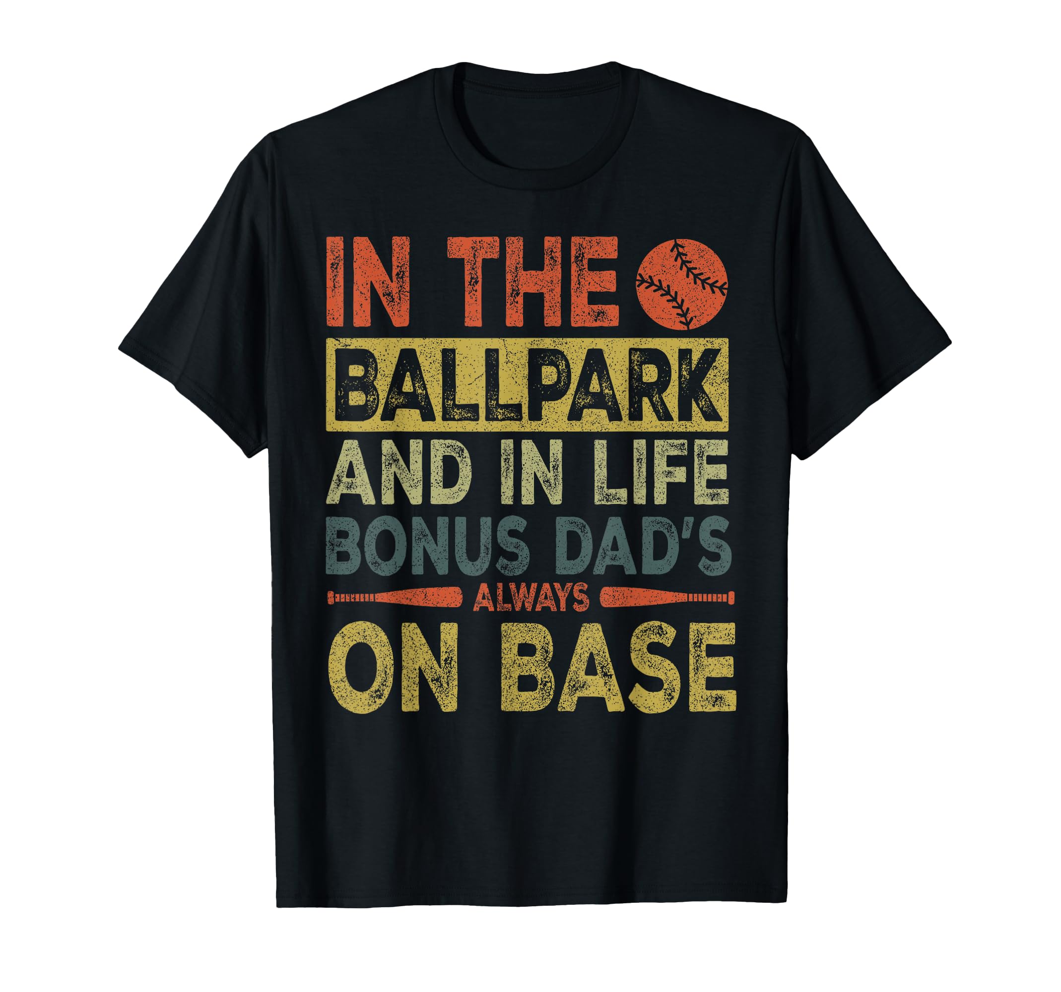 Stepdad Baseball Ballpark Life T-Shirt - Fun Novelty Design Men Women - T-Shirt, Sweatshirt, Hoodie