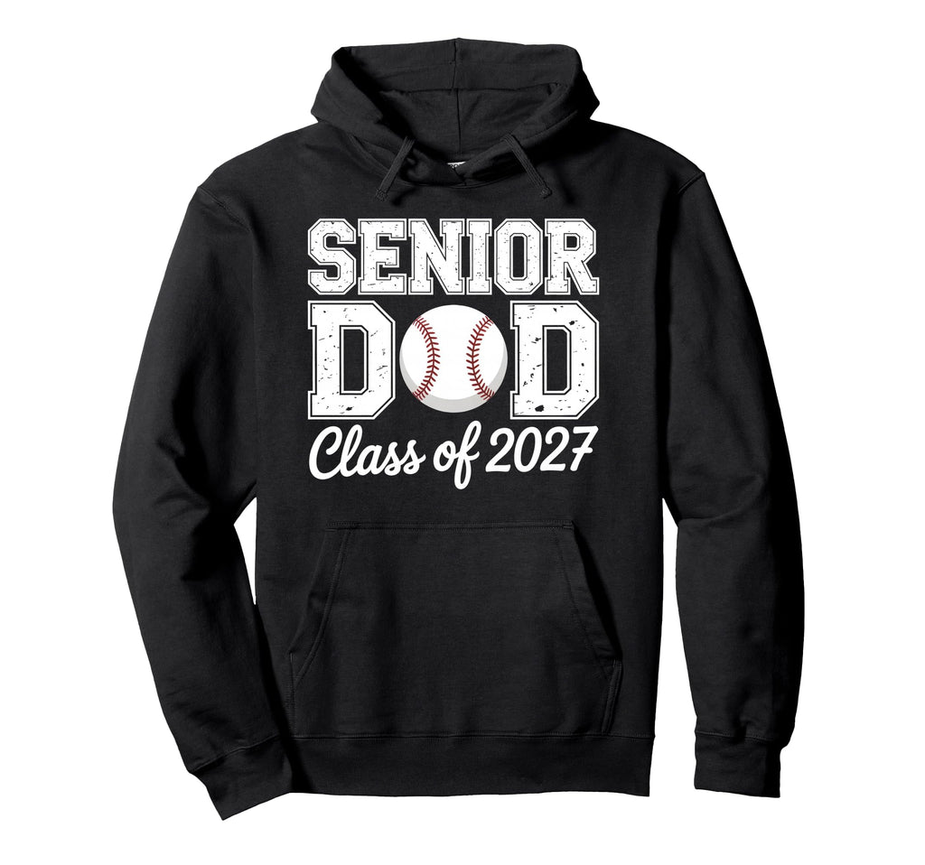 Class 2027 Baseball Dad Senior Hoodie - Casual Everyday Wear Unisex - T-Shirt, Sweatshirt, Hoodie