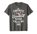 Baseball Dad Gift My Favorite Baseball T-Shirt - Unique Graphic for Adults - T-Shirt, Sweatshirt, Hoodie