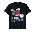 Thats My Son Out There Baseball T-Shirt - Novelty Apparel for Adults - T-Shirt, Sweatshirt, Hoodie