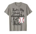 Thats My Granddaughter Out There Baseball T-Shirt - Trendy Graphic Unisex - T-Shirt, Sweatshirt, Hoodie