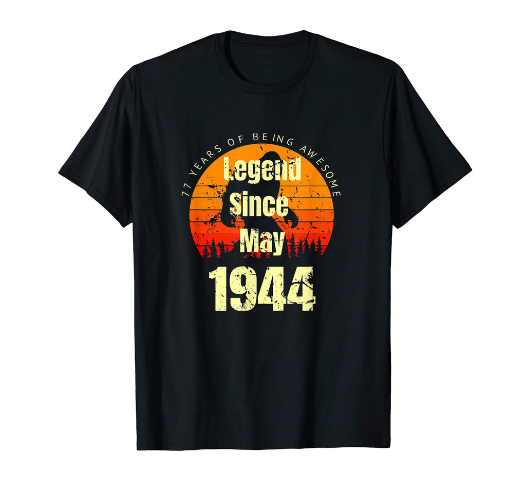 77Th Birthday Legend Since May 1944 T-Shirt - Streetwear Style Men Women - T-Shirt, Sweatshirt, Hoodie