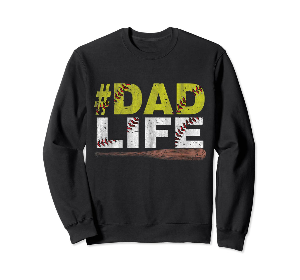 Dad Life Fathers Day Sports Batter Sweatshirt - Unique Graphic Unisex - T-Shirt, Sweatshirt, Hoodie