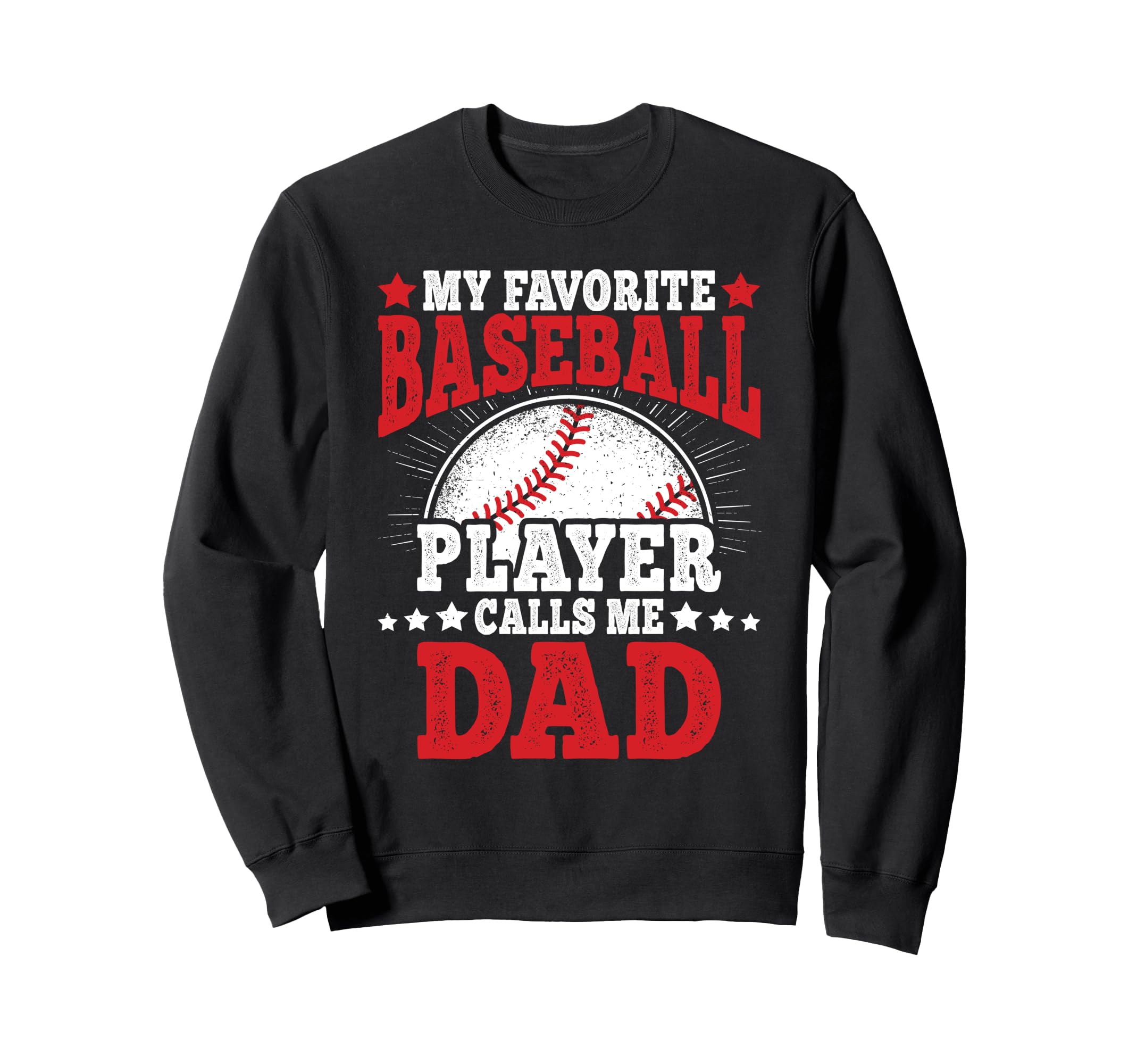 My Favorite Baseball Player Calls Me Sweatshirt - Unique Graphic Unisex - T-Shirt, Sweatshirt, Hoodie