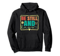 Be Still And Know Groovy Distressed Hoodie - Aesthetic Graphic for Adults - T-Shirt, Sweatshirt, Hoodie