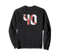 Baseball Player Jersey Number 40 40 Sweatshirt - Fun Novelty Design Unisex - T-Shirt, Sweatshirt, Hoodie