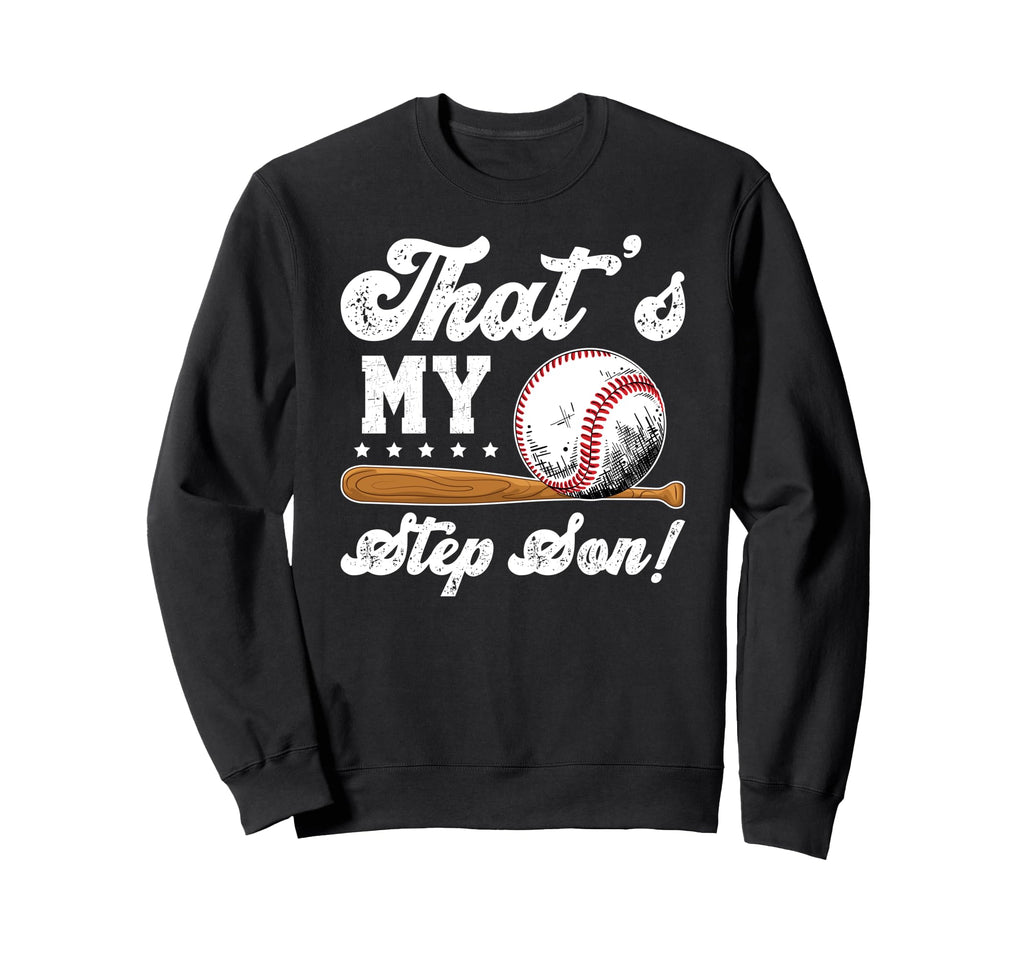 Proud Baseball Step Dad Baseball Sweatshirt - Streetwear Style Unisex - T-Shirt, Sweatshirt, Hoodie