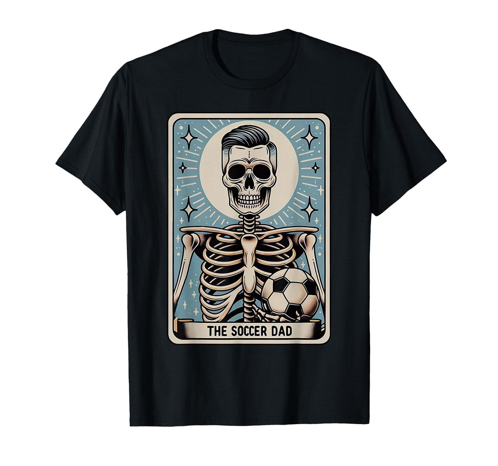Funny Skeleton Soccer Dad Tarot Card T-Shirt - Trendy Graphic Men Women - T-Shirt, Sweatshirt, Hoodie
