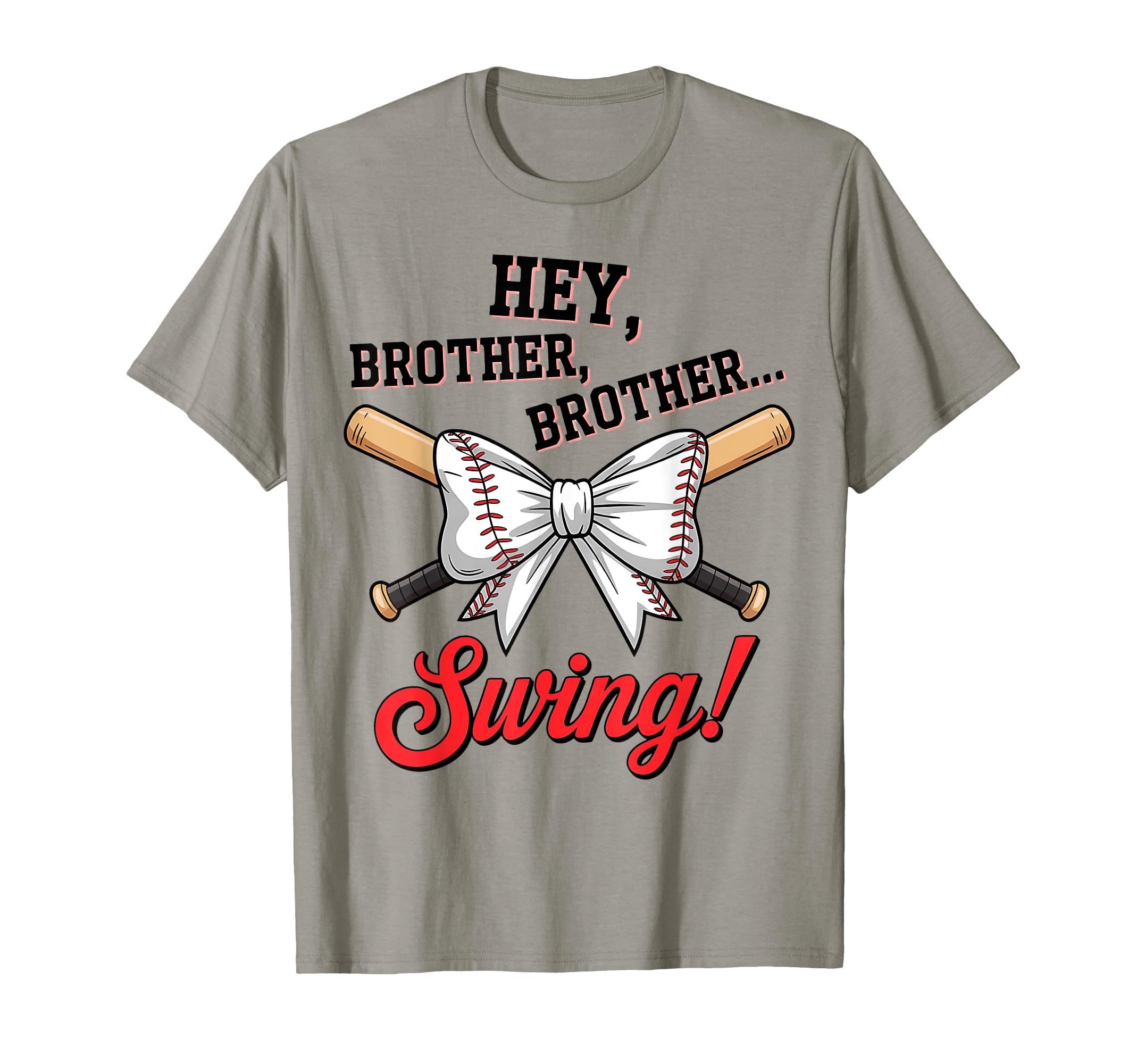 Hey Brother Brother Swing Baseball T-Shirt - Fun Novelty Design Unisex - T-Shirt, Sweatshirt, Hoodie