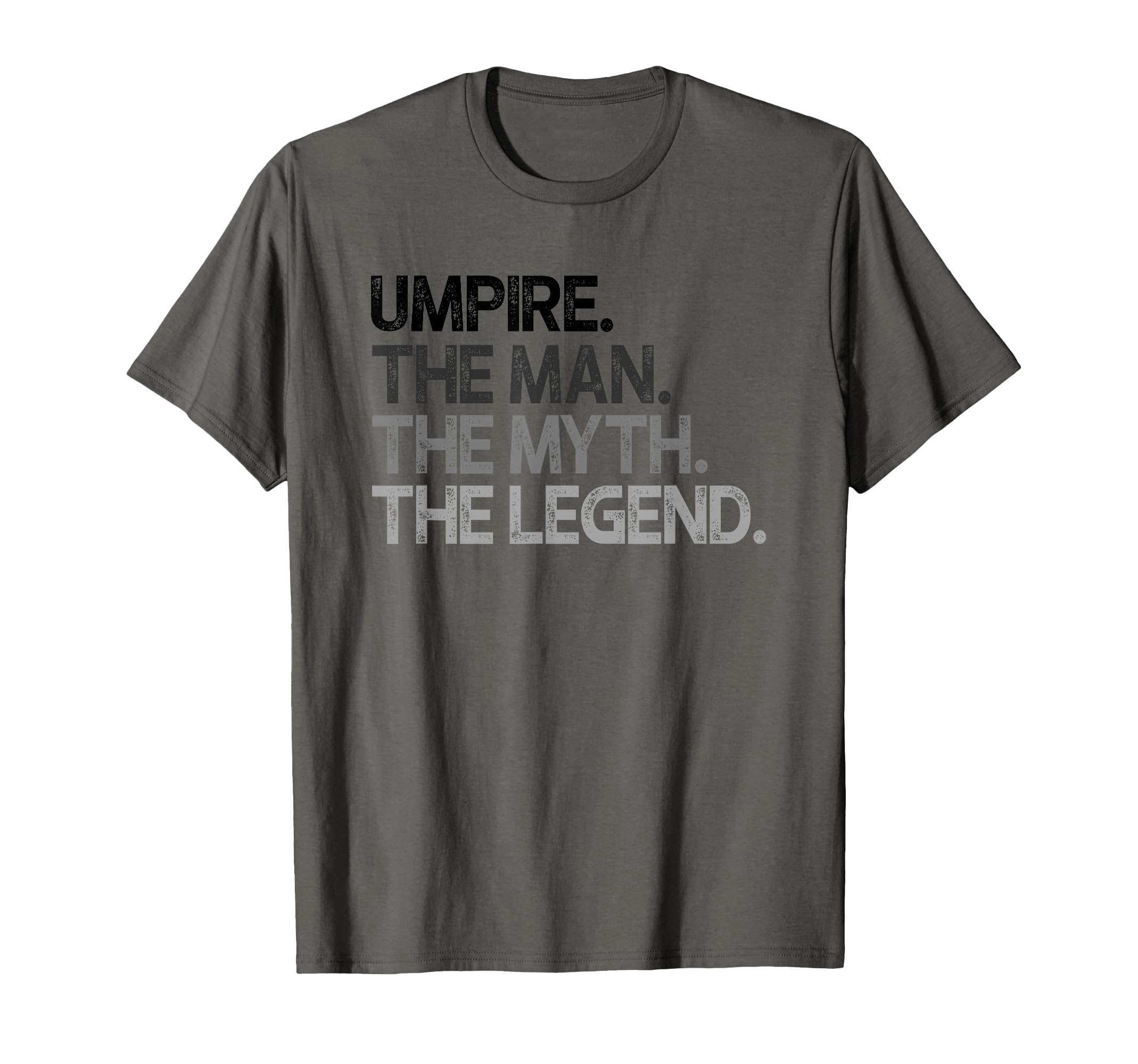 Umpire Gift Myth Legend T-Shirt - Custom Art Print Men Women - T-Shirt, Sweatshirt, Hoodie