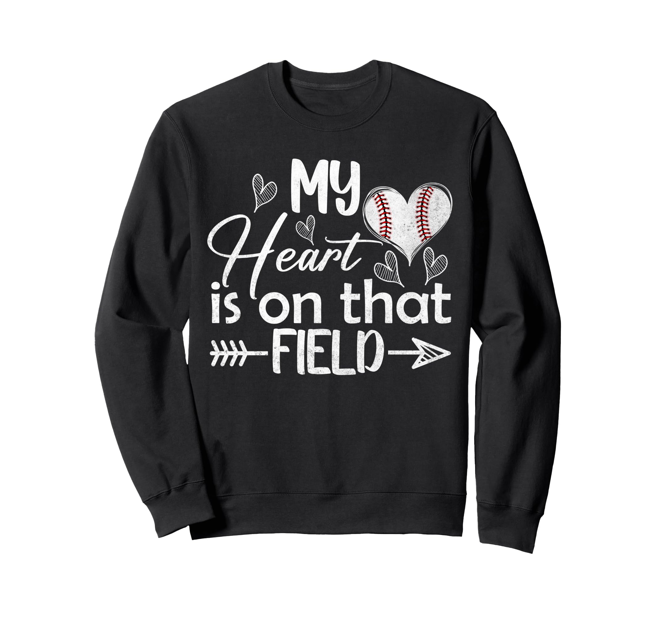 My Heart Is That Field Baseball Sweatshirt - Novelty Apparel Unisex - T-Shirt, Sweatshirt, Hoodie