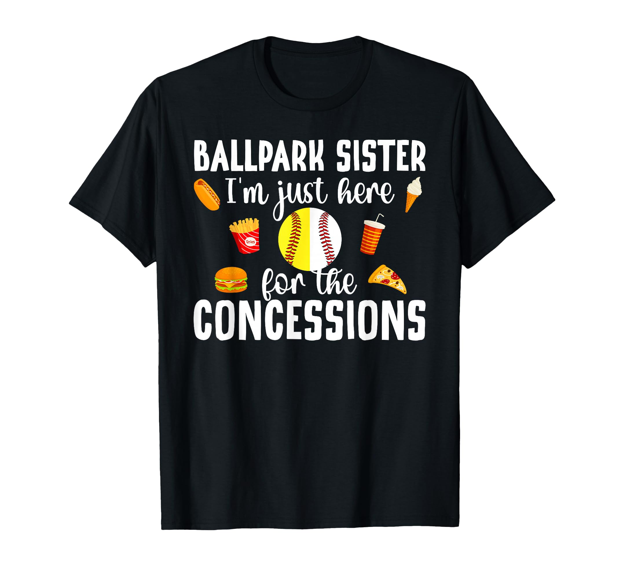 Ballpark Sister Funny Softball T-Shirt - Streetwear Style Men Women - T-Shirt, Sweatshirt, Hoodie