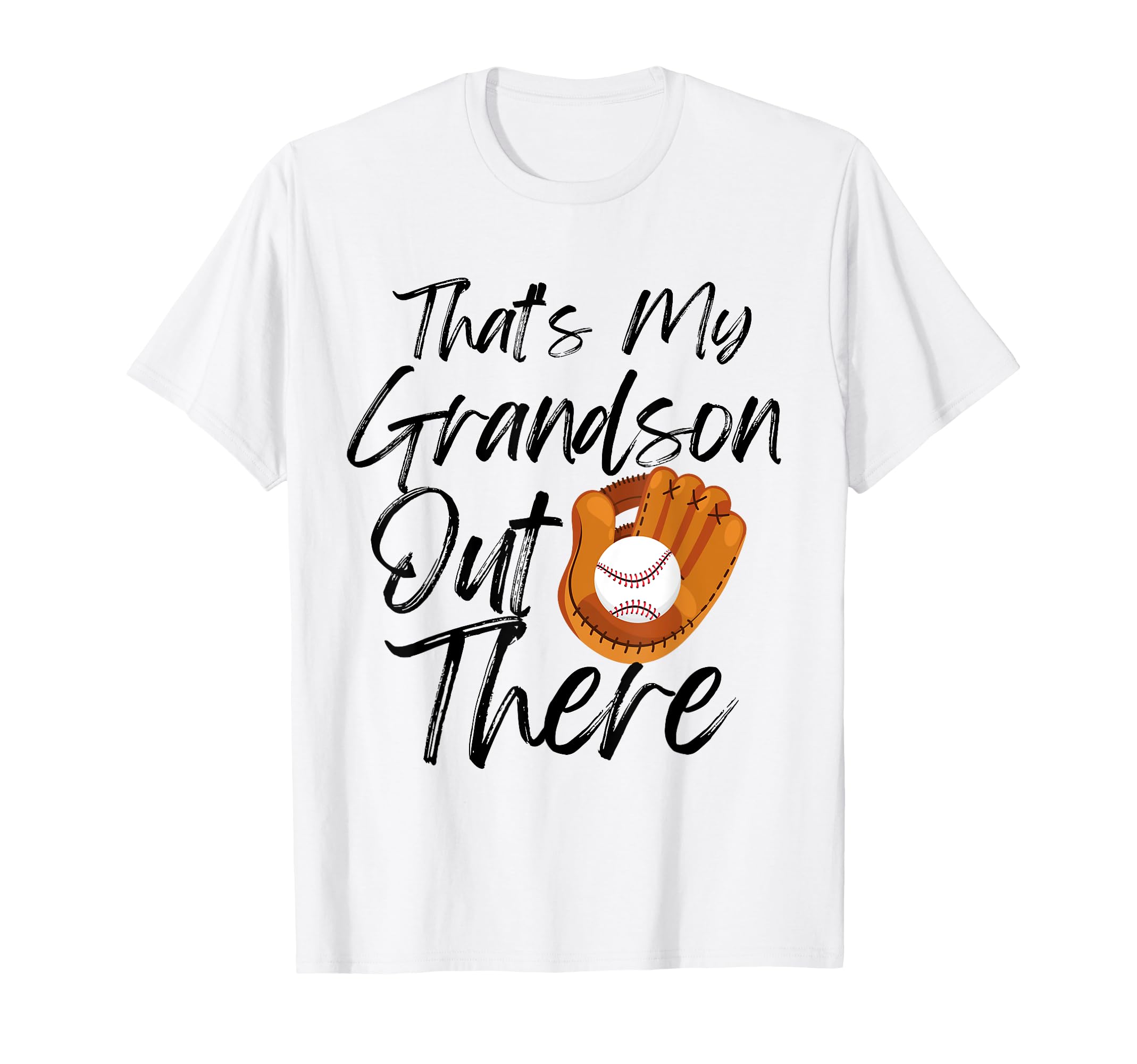Thats My Grandson Out There Baseball T-Shirt - Unique Graphic Men Women - T-Shirt, Sweatshirt, Hoodie