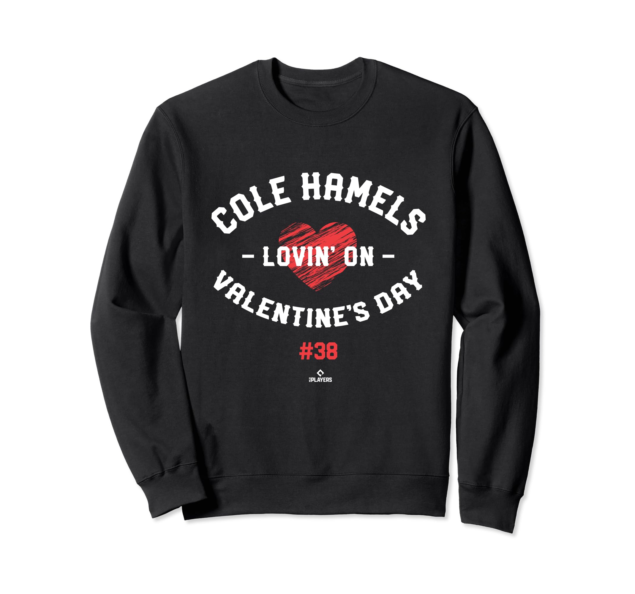 Cole Hamels Lovin Valentines Day Los Sweatshirt - Unique Graphic Unisex - T-Shirt, Sweatshirt, Hoodie