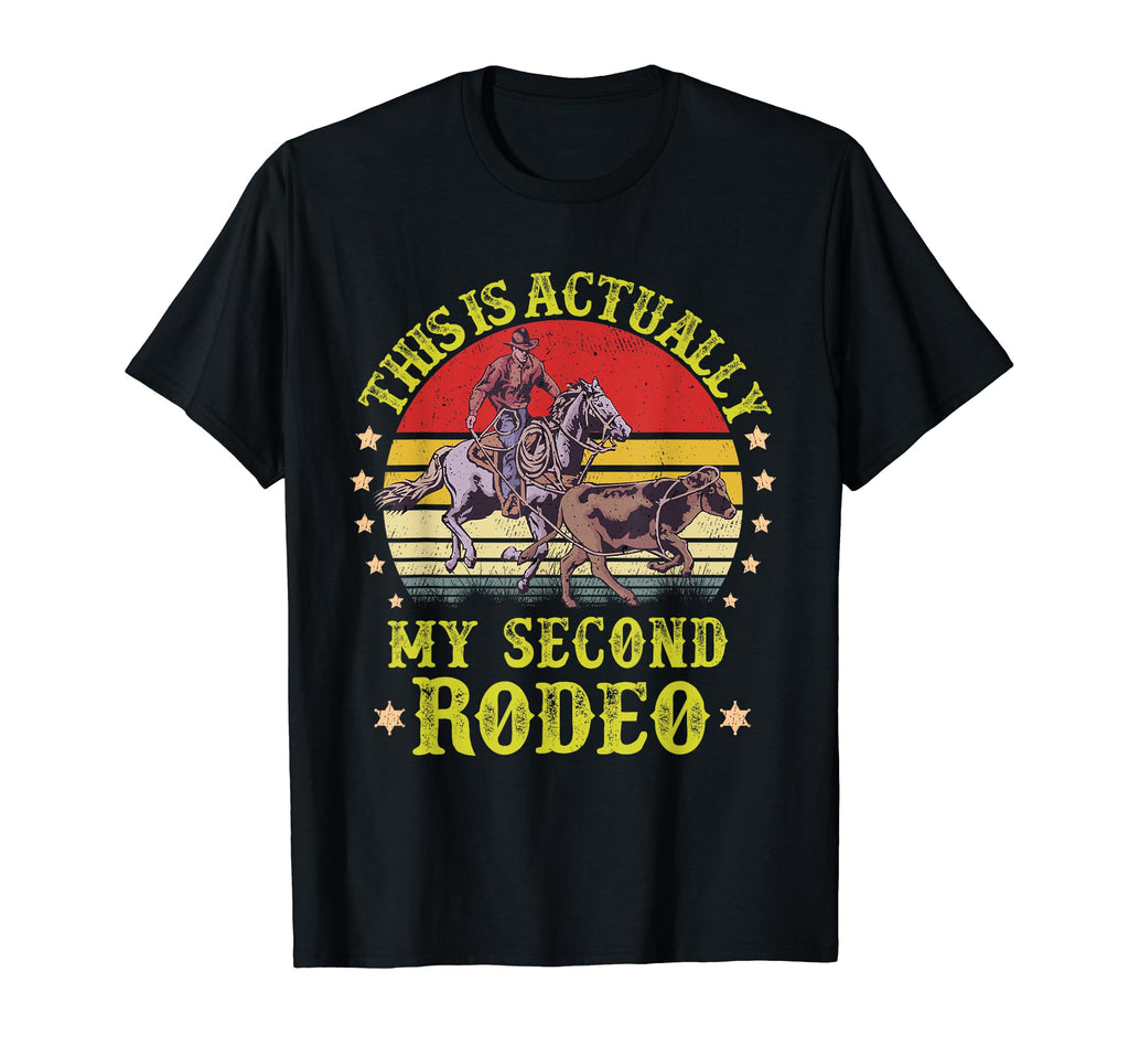 This Is Actually My Second Rodeo T-Shirt - Minimalist Print Men Women - T-Shirt, Sweatshirt, Hoodie
