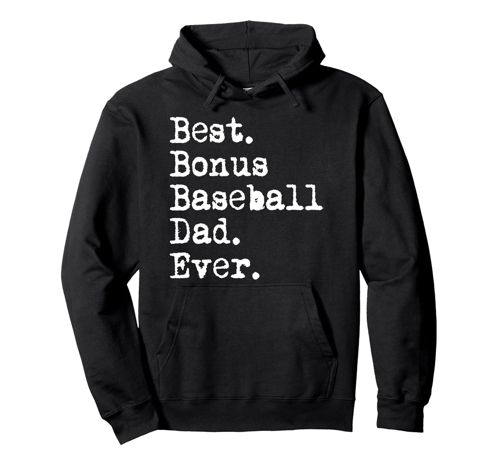 Best Bonus Baseball Dad Ever Stepdad From Hoodie - Trendy Graphic Unisex - T-Shirt, Sweatshirt, Hoodie