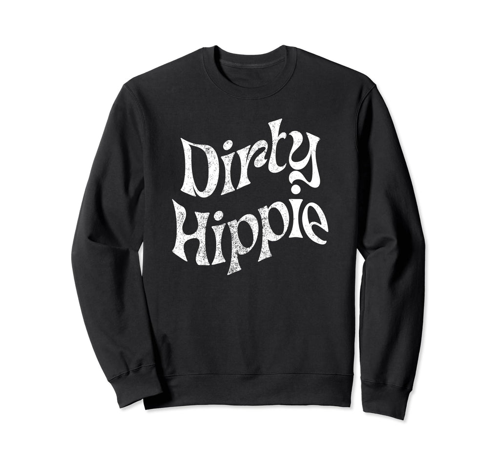 Dirty Hippie Rustic Boho Aesthetic Sweatshirt - Custom Art Print Men Women - T-Shirt, Sweatshirt, Hoodie