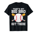 Thats My Brother Out There Baseball Big T-Shirt - Aesthetic Graphic Unisex - T-Shirt, Sweatshirt, Hoodie
