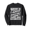 Nobody Is Javier Baez Fans Baseball Sweatshirt - Graphic Print Men Women - T-Shirt, Sweatshirt, Hoodie