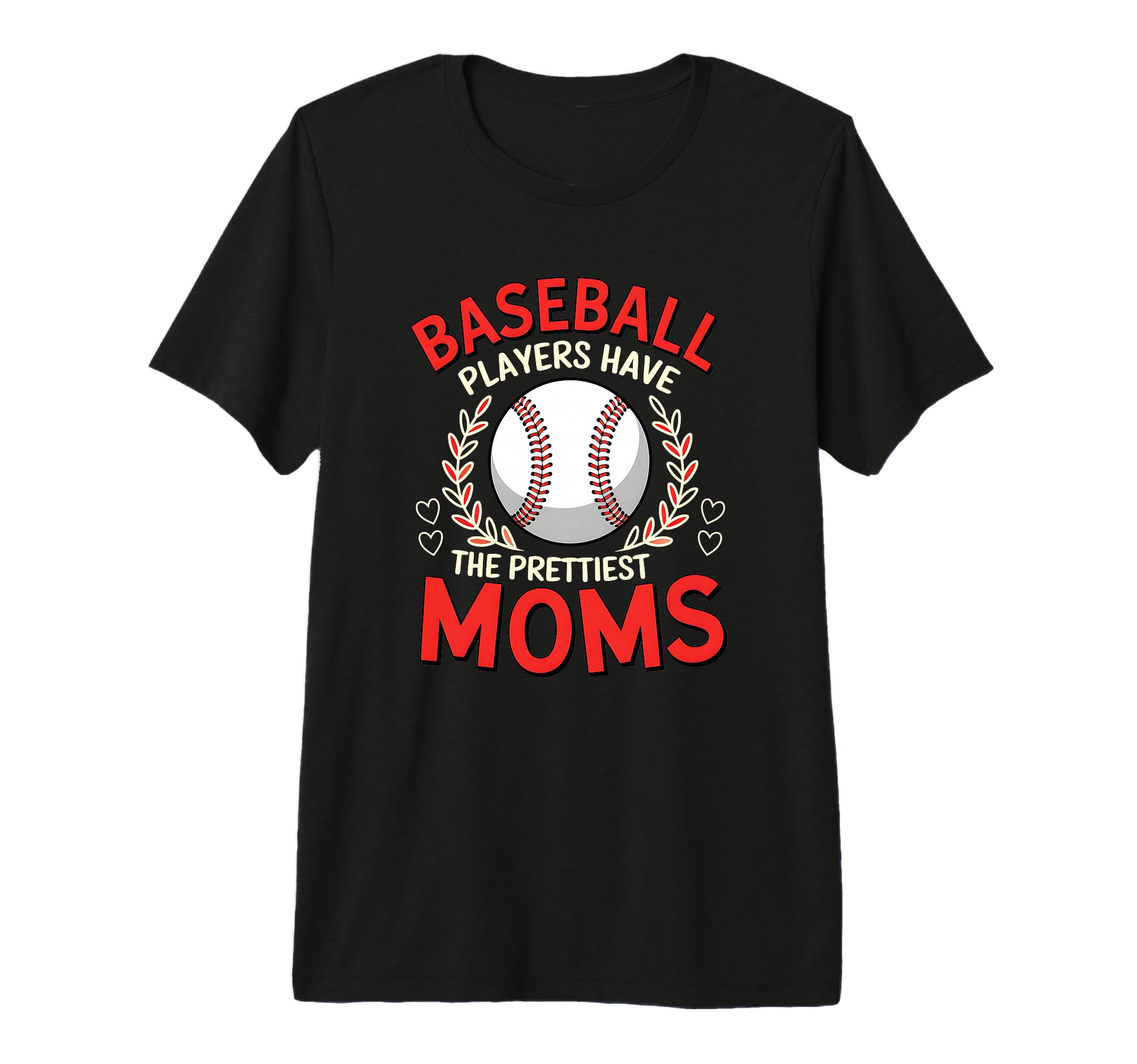 Baseball Players Have Prettiest Moms T-Shirt - Custom Art Print for Adults - T-Shirt, Sweatshirt, Hoodie