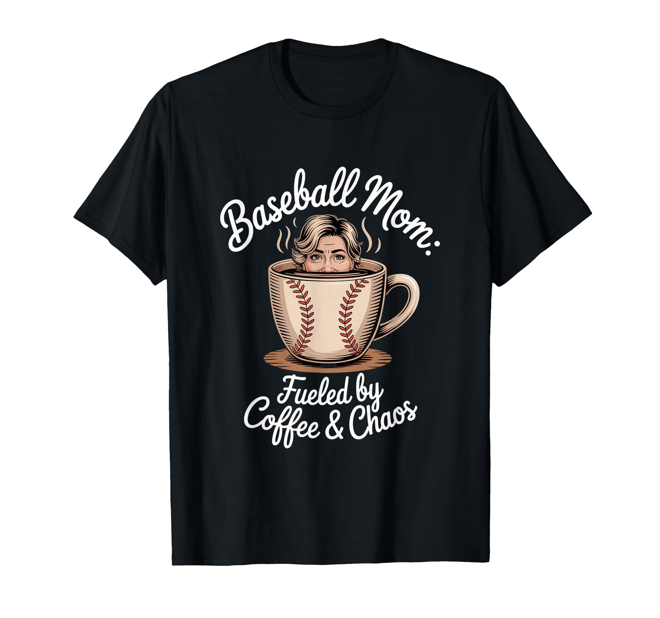 Baseball Mom Fueled Coffee And Chaos T-Shirt - Novelty Apparel Men Women - T-Shirt, Sweatshirt, Hoodie