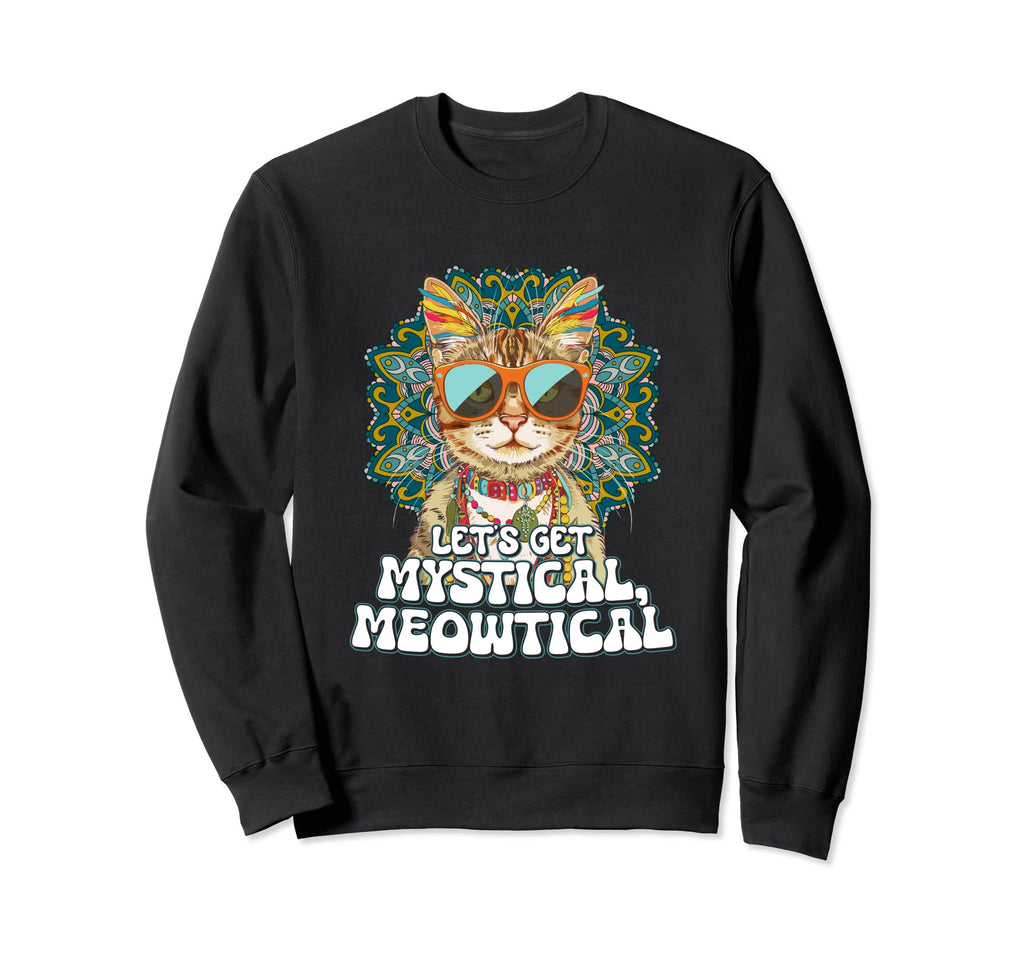Lets Get Mystical Meowtical Boho Cat Sweatshirt - Trendy Graphic Unisex - T-Shirt, Sweatshirt, Hoodie