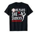 He Plays She Dances Mom Both Dancing And T-Shirt - Streetwear Style Unisex - T-Shirt, Sweatshirt, Hoodie